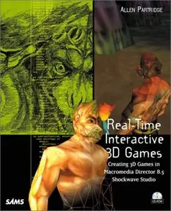 Real-Time Interactive 3D Games: Creating 3D Games in Macromedia Director 8.5 Shockwave Studio (Repost)