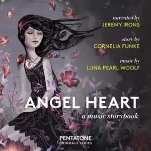 Jeremy Irons, Matt Haimovitz & Uccello - Angel Heart: A Music Storybook (2018) [Official Digital Download 24/96]