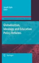 Globalisation, Ideology and Education Policy Reforms