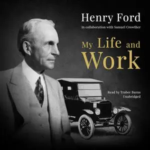 «My Life and Work» by Henry Ford