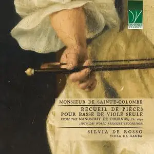 Silvia De Rosso - Monsieur de Sainte-Colombe: Recueil de pièces pour basse de viole seule (2023)