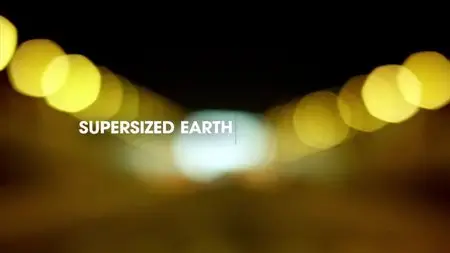 BBC - Supersized Earth (2012)