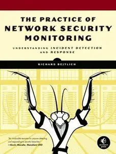 The Practice of Network Security Monitoring: Understanding Incident Detection and Response (repost)