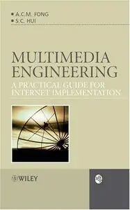 Multimedia Engineering: A Practical Guide for Internet Implementation (Repost)