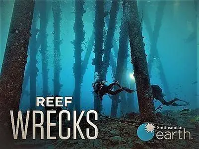 Smithsonian Earth - Reef Wrecks: Series 1 (2016)