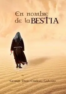 «En nombre de la Bestia» by Germán Darío Cardozo Galeano