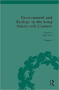 Environment and Ecology in the Long Nineteenth-Century