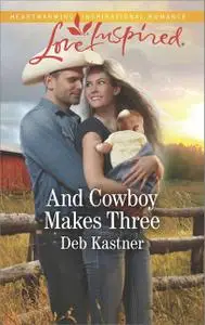 «And Cowboy Makes Three» by Deb Kastner, Diana Palmer
