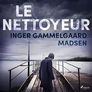 Inger Gammelgaard Madsen, "Le Nettoyeur"
