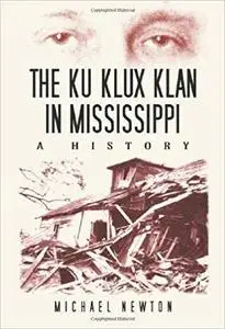 The Ku Klux Klan in Mississippi: A History [Repost]