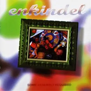 Enkindel - Some Assembly Required (1996) {Initial}