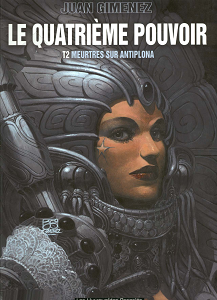 Le Quatrième Pouvoir - Tome 2 - Meurtres Sur Antiplona (Repost)