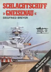 Schlachtschiff Gneisenau (Marine-Arsenal Band 2)