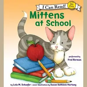 «Mittens at School» by Lola M. Schaefer