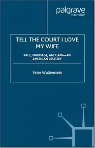 Peter Wallenstein: Tell the Court I Love My Wife