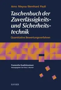 Taschenbuch der Zuverlässigkeits- und Sicherheitstechnik. Quantitative Bewertungsverfahren. [Repost]