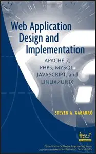 Web Application Design and Implementation: Apache 2, PHP5, MySQL, JavaScript, and Linux/UNIX (repost)