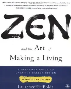 Zen and the Art of Making a Living: A Practical Guide to Creative Career Design (Repost)