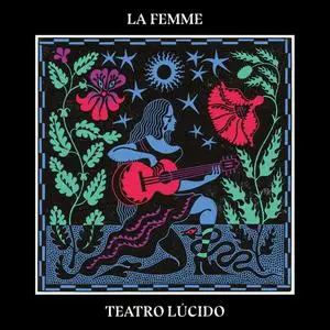 La Femme - Teatro Lúcido (2022) [Official Digital Download]