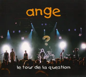 Ange - Le Tour De La Question (2007)
