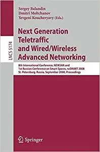 Next Generation Teletraffic and Wired/Wireless Advanced Networking