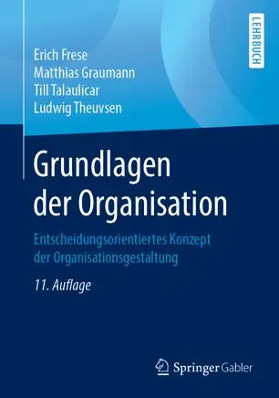 Grundlagen der Organisation: Entscheidungsorientiertes Konzept der Organisationsgestaltung