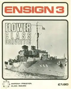 Flower Class Corvettes (Ensign 3) (repost)