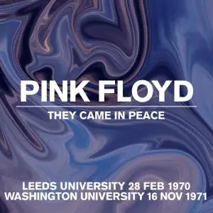 Pink Floyd - They Came In Peace, Leeds University 1970 & Washington University 1971 (2021)