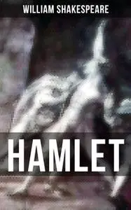 «Hamlet» by William Shakespeare