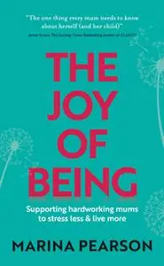 «The Joy of Being» by Marina Pearson