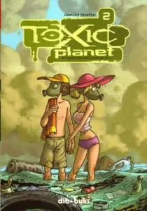 Toxic Planet, de David Ratte
