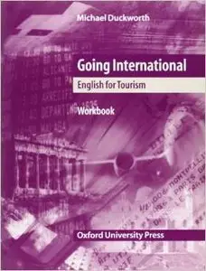 Going International: Workbook: English for Tourism by Michael Duckworth