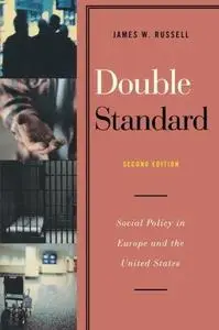Double Standard: Social Policy in Europe and the United States (Repost)
