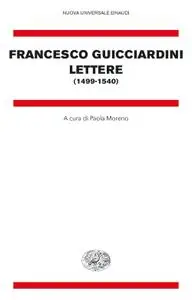 Francesco Guicciardini - Lettere (1499-1540)