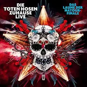 Die Toten Hosen - "Zuhause Live: Das Laune der Natour-Finale" plus "Auf der Suche nach der Schnapsinsel: Live im SO36" (2019)