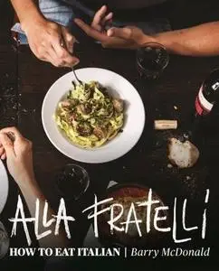 Alla Fratelli: How to Eat Italian (repost)