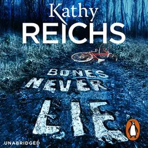 «Bones Never Lie» by Kathy Reichs