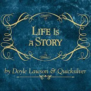 Doyle Lawson and Quicksilver - Life Is A Story (2017)