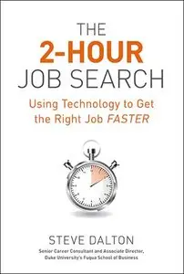 The 2-Hour Job Search: Using Technology to Get the Right Job Faster (Repost)
