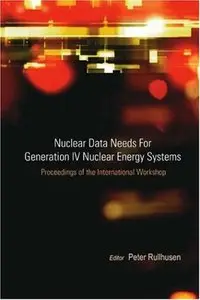 Nuclear Data Needs for Generation IV Nuclear Energy Systems (Repost)