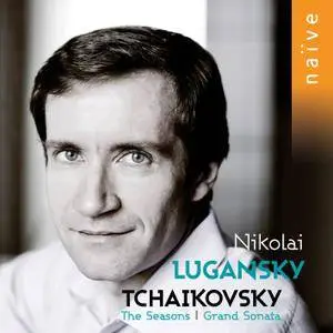 Nikolai Lugansky - Tchaikovsky: Grand Sonata & The Seasons (2017) [Official Digital Download 24/192]