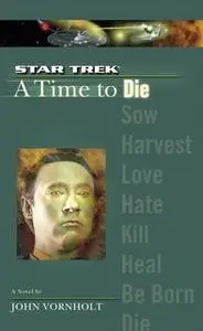 «A Star Trek: The Next Generation: Time #2: A Time to Die» by John Vornholt