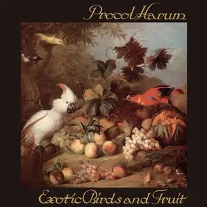 Procol Harum - Exotic Birds and Fruit (Expanded Edition) (1974/2018)