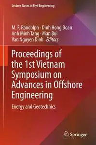 Proceedings of the 1st Vietnam Symposium on Advances in Offshore Engineering: Energy and Geotechnics (Repost)