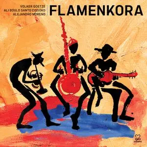 Volker Goetze, Ali Boulo Santo Cissoko & Alejandro Moreno - FlamenKora (2023)