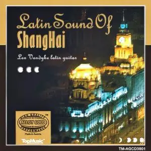 Lex Vandyke - Latin Sound of Shanghai (2007)