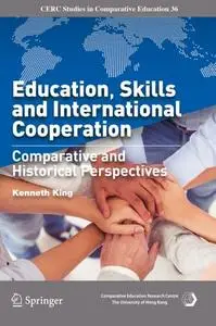 Education, Skills and International Cooperation: Comparative and Historical Perspectives (Repost)