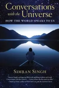 Conversations with the Universe: How the World Speaks to Us