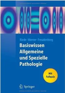 Basiswissen Allgemeine und Spezielle Pathologie [Repost]