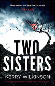 Two Sisters - Kerry Wilkinson